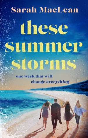 These Summer Storms de Sarah MacLean