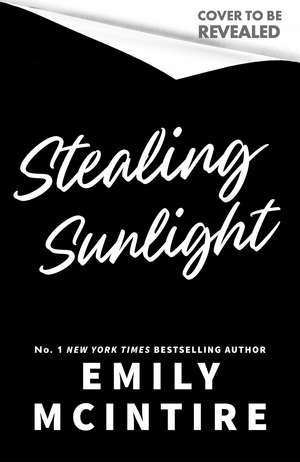 Stealing Sunlight de Emily McIntire