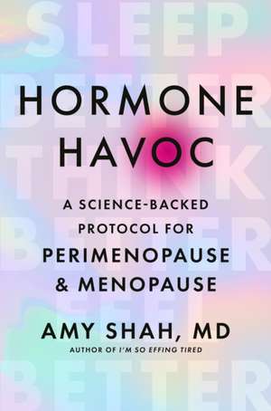 Hormone Havoc de Amy Shah