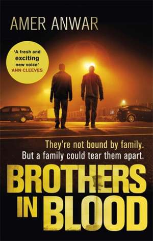 Brothers in Blood de Amer Anwar