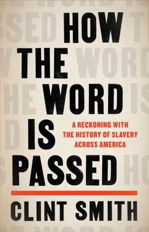 How the Word Is Passed de Clint Smith