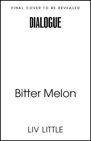 Bitter Melon de Liv Little