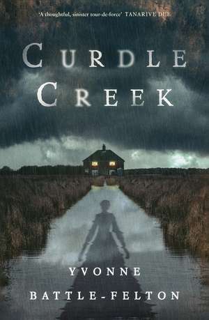 Curdle Creek: Winner of the 2024 Shirley Jackson Novel Award de Yvonne Battle-Felton