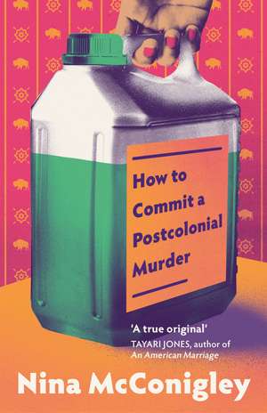How to Commit a Postcolonial Murder de Nina McConigley