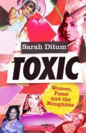 Toxic de Sarah Ditum