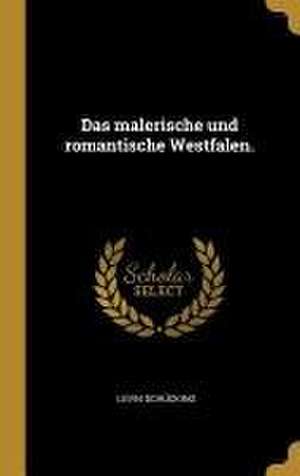 Das malerische und romantische Westfalen. de Levin Schücking