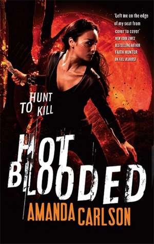 Hot Blooded de Amanda Carlson