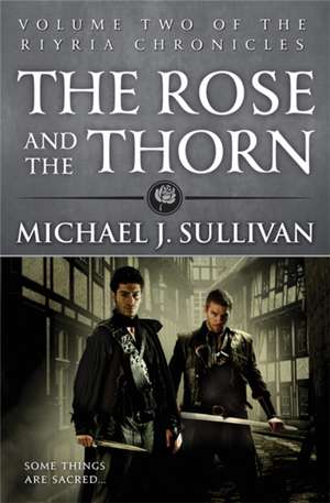 The Rose and the Thorn de Michael J. Sullivan