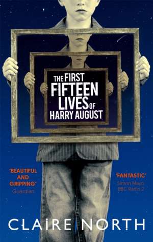 The First Fifteen Lives of Harry August de Claire North