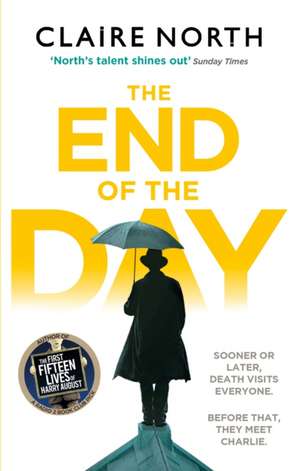 The End of the Day de Claire North