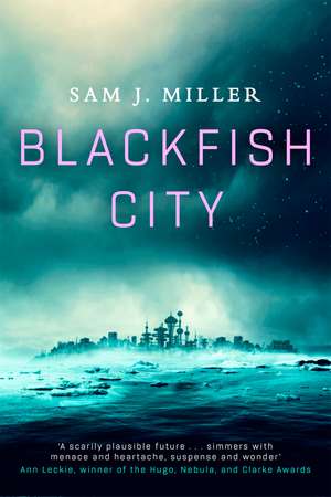 Blackfish City de Sam J. Miller