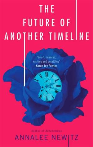 The Future of Another Timeline de Annalee Newitz