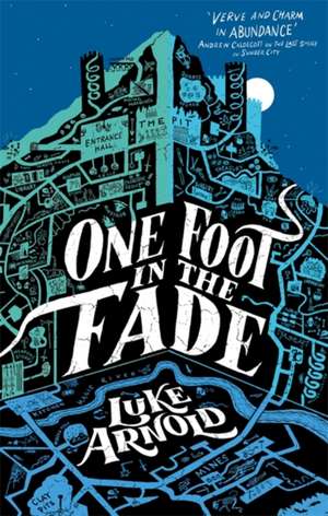 One Foot in the Fade de Luke Arnold