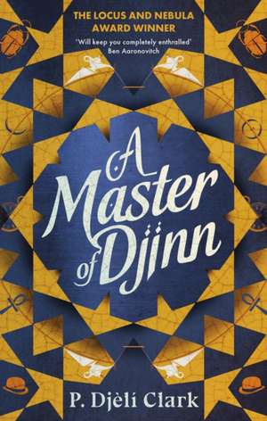 A Master of Djinn de P. Djèlí Clark