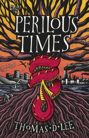 Perilous Times de Thomas D. Lee