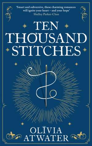 Ten Thousand Stitches de Olivia Atwater