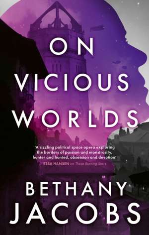 On Vicious Worlds de Bethany Jacobs