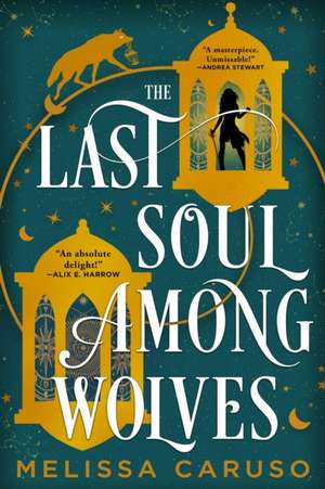 The Last Soul Among Wolves de Melissa Caruso