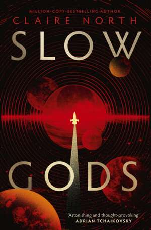 Slow Gods de Claire North