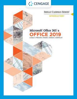 Shelly Cashman Series Microsoftoffice 365 & Office 2019 Introductory de Sandra Cable