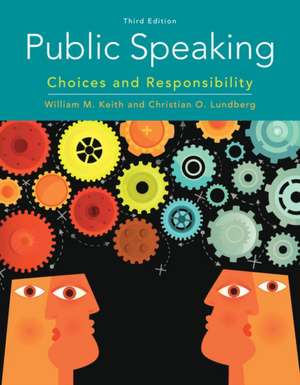 PUBLIC SPEAKING 3/E de William (University of WisconsinMilwaukee) Keith