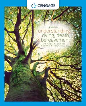 Understanding Dying, Death, and Bereavement de George (College of Charleston) Dickinson