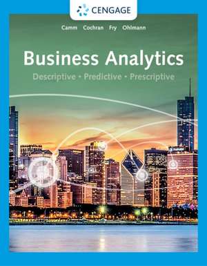 BUSINESS ANALYTICS 4/E de Michael (University of Cincinnati) Fry