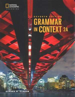 Grammar in Context 2: Split Student Book a de Sandra N. Elbaum