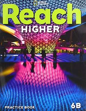 REACH HIGHER 6B PRACTICE BOOK de FREY KRATKY LESAUX L