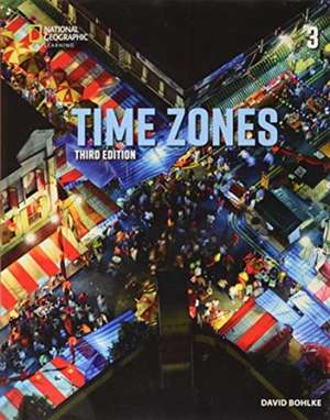 Time Zones 3: Student's Book de David Bohlke