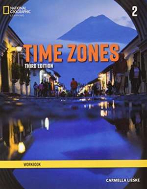 TIME ZONES 3E WORKBOOK 2 de Carmella Lieske