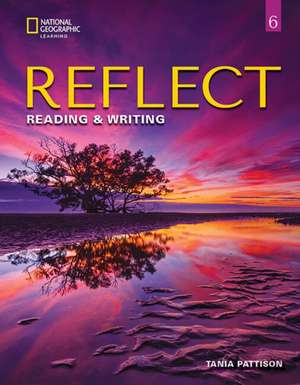 Reflect Reading & Writing 6: Student's Book de Tania Pattison