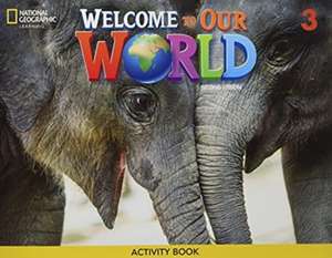 Welcome to Our World 3: Activity Book de Jill O'Sullivan