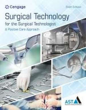 Surgical Technology for the Surgical Technologist de Association of Surgical Technologists