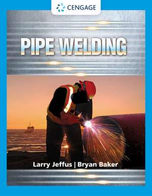 Pipe Welding de Larry Jeffus