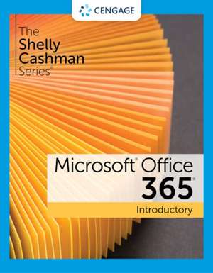 The Shelly Cashman Series Microsoft 365 & Office 2021 Introductory de Sandra Cable