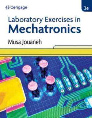 Laboratory Exercises in Mechatronics de Musa Jouaneh