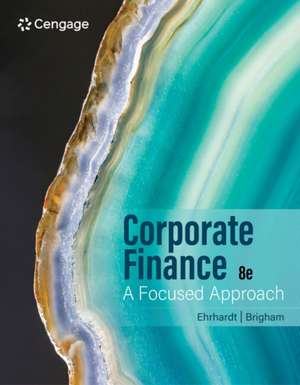 Corporate Finance: A Focused Approach de Eugene Brigham