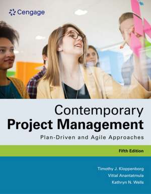 Contemporary Project Management: Plan-Driven and Agile Approaches de Timothy Kloppenborg