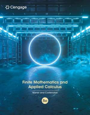 Finite Mathematics and Applied Calculus de Stefan Waner