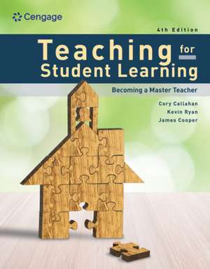 Teaching for Student Learning: Becoming a Master Teacher de Kevin Ryan
