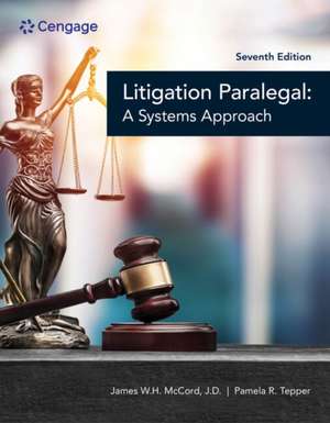 The Litigation Paralegal: A Systems Approach de James W. H. McCord