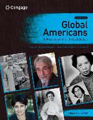 Global Americans: A History of the United States, Volume 2 de Maria Montoya