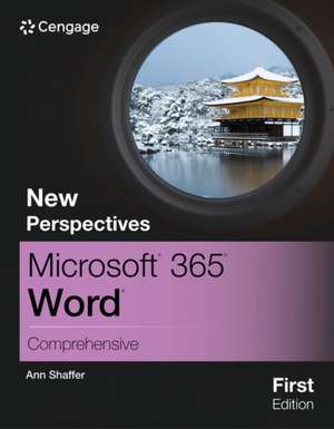 New Perspectives Microsoft 365 Word Comprehensive, First Edition de Ann Shaffer