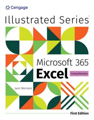 Illustrated Microsoft® 365® Excel® Comprehensive, First Edition de Lynn (NA) Wermers