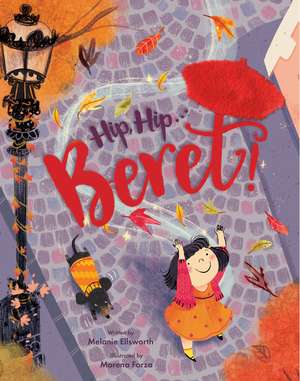 Hip, Hip . . . Beret! Touch-and-Feel Storybook de Melanie Ellsworth