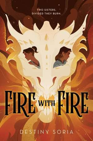 Fire with Fire de Destiny Soria