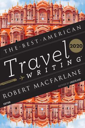 The Best American Travel Writing 2020 de Jason Wilson