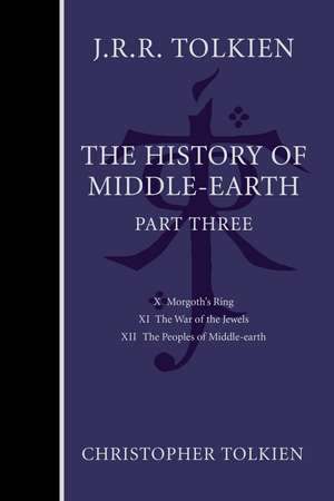 The History Of Middle-Earth, Part Three de Christopher Tolkien