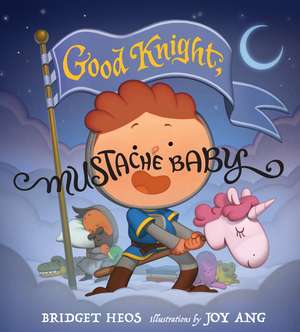 Good Knight, Mustache Baby de Bridget Heos